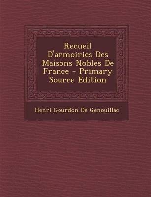 Book cover for Recueil D'Armoiries Des Maisons Nobles de France (Primary Source)