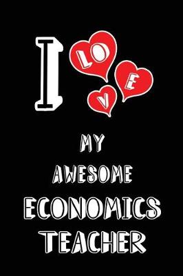 Book cover for I Love My Awesome Economics Teacher