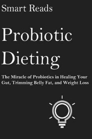 Cover of Probiotic Dieting