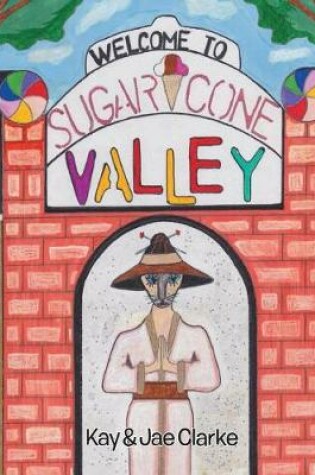 Cover of Welcome to Sugar Cone Valley