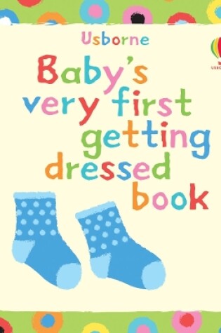 Cover of Baby's Very First Getting Dressed Book