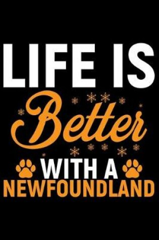 Cover of Life Is Better With A Newfoundland