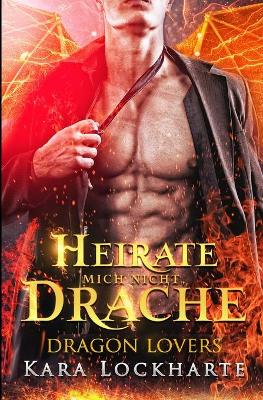 Book cover for Heirate Mich Nicht, Drache