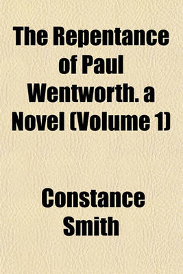 Book cover for The Repentance of Paul Wentworth. a Novel (Volume 1)