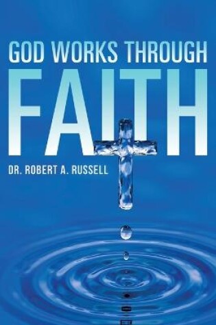 Cover of GOD Works Through Faith