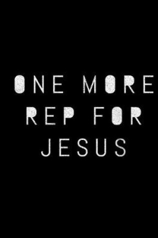 Cover of One More Rep For Jesus