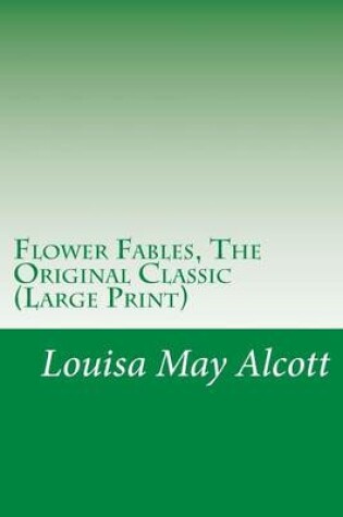 Cover of Flower Fables, the Original Classic