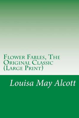 Book cover for Flower Fables, the Original Classic