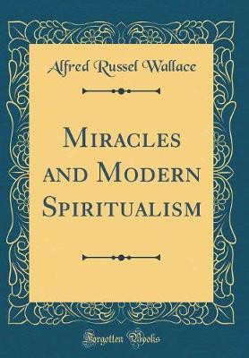 Book cover for Miracles and Modern Spiritualism (Classic Reprint)