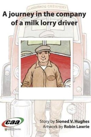 Cover of Journey in the Company Of..., A: A Journey in the Company of a Milk Lorry Driver