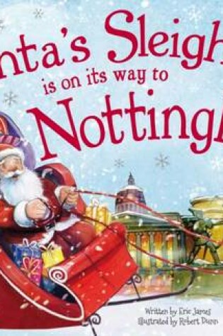 Cover of Santa's Sleigh is on its Way to Nottingham