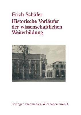 Book cover for Historische Vorläufer der wissenschaftlichen Weiterbildung