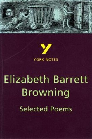 Cover of Selected Poems of Elizabeth Barrett Browning everything you need to catch up, study and prepare for and 2023 and 2024 exams and assessments