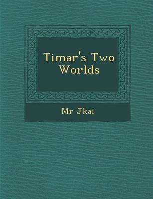 Book cover for Timar's Two Worlds