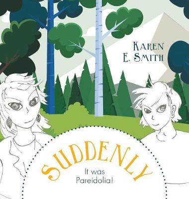 Book cover for Suddenly, It was Pareidolia!