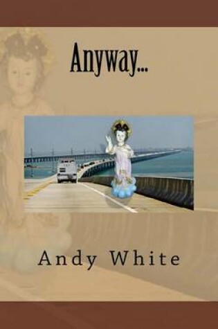 Cover of Anyway...