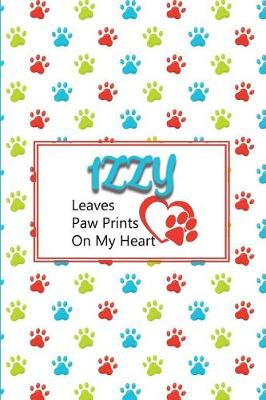 Book cover for Izzy Leaves Paw Prints on My Heart