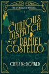 Book cover for The Curious Dispatch of Daniel Costello