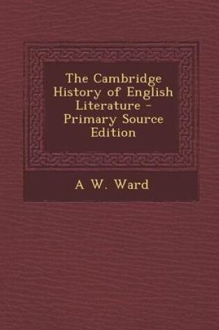 Cover of The Cambridge History of English Literature - Primary Source Edition