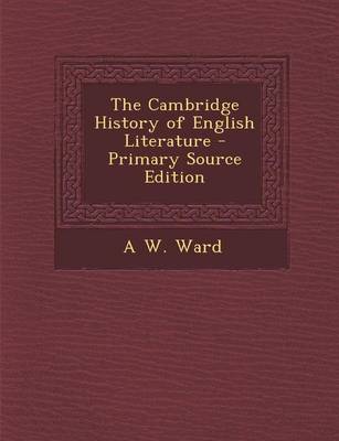 Book cover for The Cambridge History of English Literature - Primary Source Edition