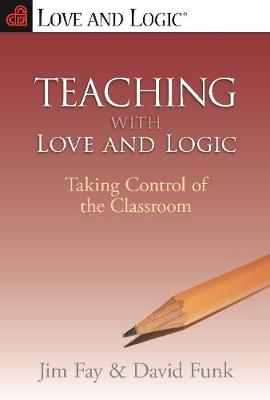 Book cover for Teaching with Love and Logic