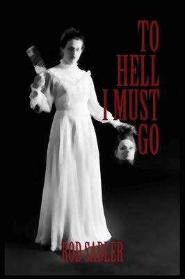 Book cover for To Hell I Must Go