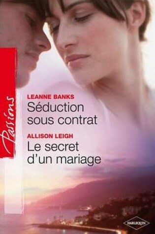 Cover of Seduction Sous Contrat - Le Secret D'Un Mariage