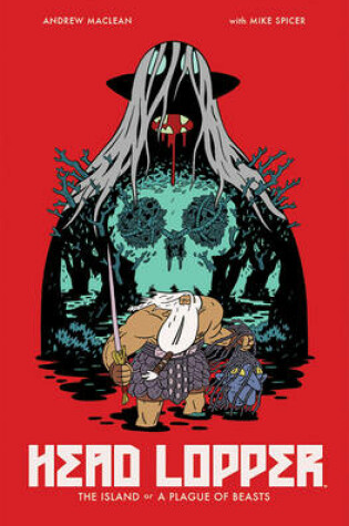 Cover of Head Lopper Volume 1: The Island or a Plague of Beasts