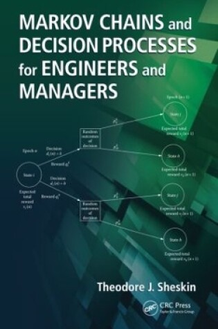 Cover of Markov Chains and Decision Processes for Engineers and Managers