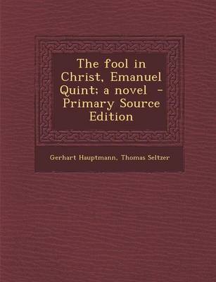 Book cover for The Fool in Christ, Emanuel Quint; A Novel - Primary Source Edition