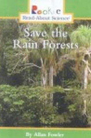 Cover of Save the Rain Forests