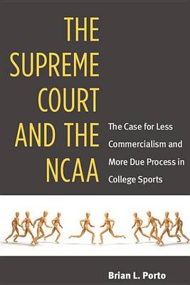 Book cover for The Supreme Court and the NCAA