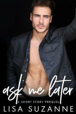 Cover of Ask Me Later