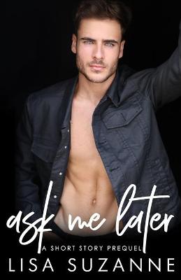 Book cover for Ask Me Later