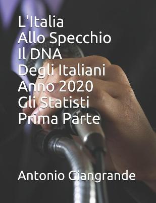 Cover of L'Italia Allo Specchio Il DNA Degli Italiani Anno 2020 Gli Statisti