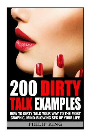 Cover of 200 Dirty Talk Examples