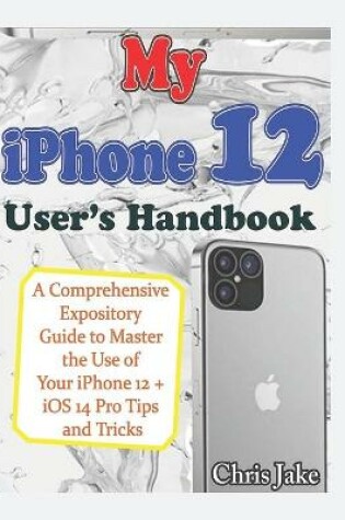 Cover of My iPhone 12 User's Handbook