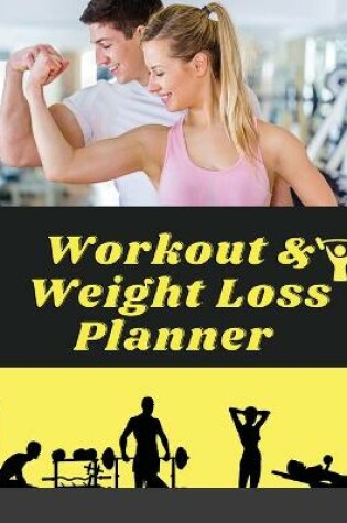 Cover of Workout & Weight Loss Planner Undated