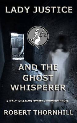 Book cover for Lady Justice and the Ghost Whisperer