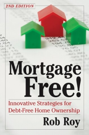 Cover of Mortgage Free!