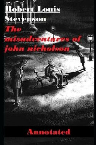 Cover of The Misadventures of John Nicholson Annotated