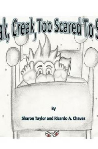 Cover of Creak, Creak, Too Scared To Sleep