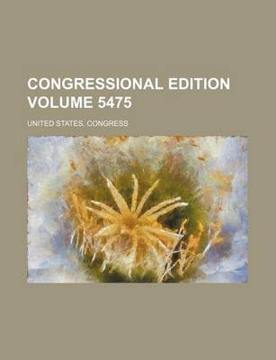 Book cover for Congressional Edition Volume 5475