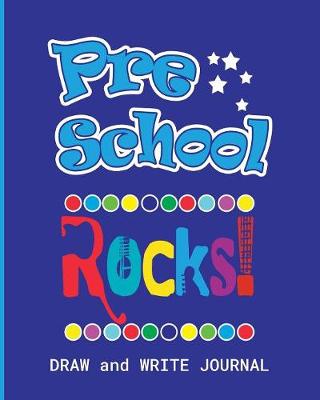 Book cover for Pre-School Rocks Draw and Write Journal