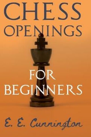 Cover of Chess Openings For Beginners