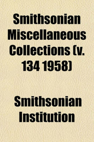 Cover of Smithsonian Miscellaneous Collections (V. 134 1958)