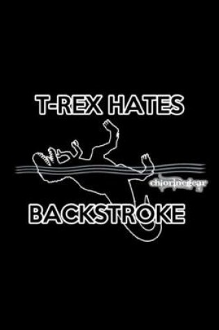 Cover of T-Rex hates Backstroke