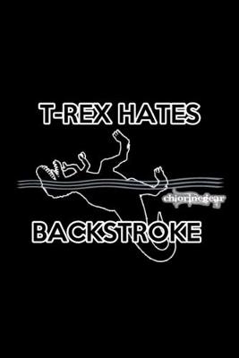 Book cover for T-Rex hates Backstroke