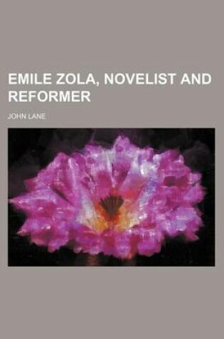 Cover of Emile Zola, Novelist and Reformer