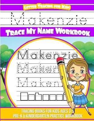Book cover for Makenzie Letter Tracing for Kids Trace my Name Workbook